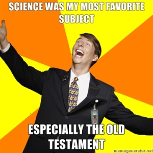 science-was-my-most-favorite-subject-especially-the-old-testament